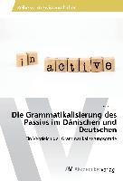Die Grammatikalisierung des Passivs im Dänischen und Deutschen
