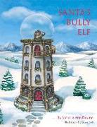 Santa's Bully Elf: Volume 1