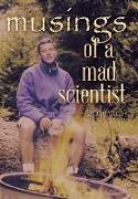 Musings of a Mad Scientist