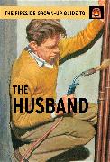 The Fireside Grown-Up Guide to the Husband