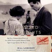 Eve of a Hundred Midnights: The Star-Crossed Love Story of Two WWII Correspondents and Their Epic Escape Across the Pacific