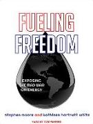 Fueling Freedom: Exposing the Mad War on Energy