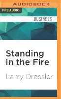 Standing in the Fire: Leading High-Heat Meetings with Clarity, Calm, and Courage