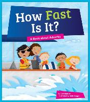 How Fast Is It?: A Book about Adverbs