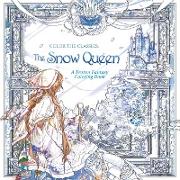 Color the Classics: The Snow Queen: A Frozen Fantasy Coloring Book