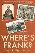 Where's Frank?: An Intrepid Leader, 18 Boy Scouts, 10,000 Miles in an Open Truck