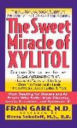 The Sweet Miracle of Xylitol