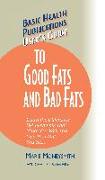 User's Guide to Good Fats and Bad Fats