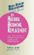 User's Guide to Natural Hormone Replacement