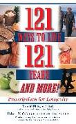 121 Ways to Live 121 Years . . . And More