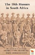 18th Hussars in South Africa the Records of a Cavalry Regiment During the Boer War