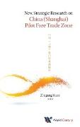 New Strategic Research on China (Shanghai) Pilot Free Trade Zone