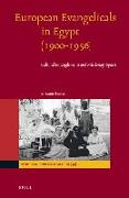 European Evangelicals in Egypt (1900-1956): Cultural Entanglements and Missionary Spaces