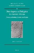 New Aspects of Religion in Ancient Athens: Honors, Authorities, Esthetics, and Society