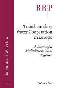 Transboundary Water Cooperation in Europe: A Successful Multidimensional Regime?