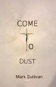 Come to Dust