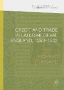 Credit and Trade in Later Medieval England, 1353-1532