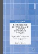 The European Commission and Europe's Democratic Process