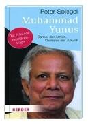Muhammad Yunus - Banker der Armen, Gestalter der Zukunft