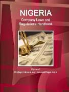 Nigeria Company Laws and Regulations Handbook Volume 1 Strategic Information, Laws and Regulations