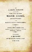 An Authentic Narrative of the Causes Which Led to the Death of Major Andre. Adjutant-General of His Majesty's Forces in North America