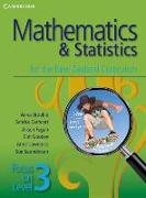 Cambridge Mathematics and Statistics for the New Zealand Curriculum.Mathematics and Statistics for the New Zealand Curriculum Focus on Level 3