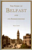 The Story of Belfast and Its Surroundings