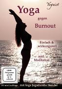 Yoga gegen Burnout - mit Gelassenheit zur...