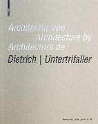 Architektur von Dietrich | Untertrifaller / Architecture by Dietrich | Untertrifaller / Architecture de Dietrich | Untertrifaller