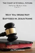 Why You Were Not Baptized in Jesus Name