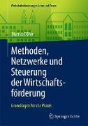 Methoden, Netzwerke und Steuerung der Wirtschaftsförderung