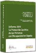 Informe 2011 : la protección jurídica de las personas con discapacidad en España
