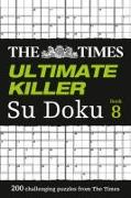 The Times Ultimate Killer Su Doku Book 8