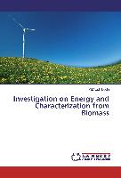 Investigation on Energy and Characterization from Biomass