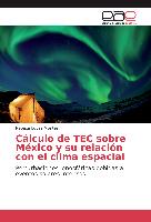 Cálculo de TEC sobre México y su relación con el clima espacial