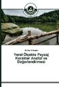 Yerel Ölçekte Peyzaj Karakter Analizi ve De¿erlendirmesi