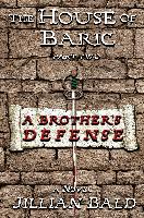 The House of Baric Part Two: A Brother's Defense