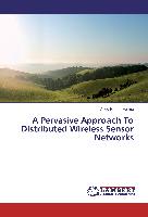 A Pervasive Approach To Distributed Wireless Sensor Networks