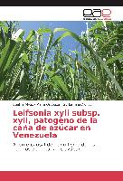 Leifsonia xyli subsp. xyli, patogeno de la caña de azúcar en Venezuela