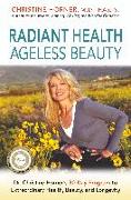 Radiant Health Ageless Beauty: Dr. Christine Horner's 30-Day Program to Extraordinary Health, Beauty, and Longevity