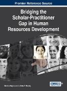 Bridging the Scholar-Practitioner Gap in Human Resources Development