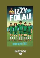 Standing Tall: Izzy Folau 4 (Large Print 16pt)