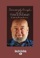 Interestingly Enough ...: The Life of Tom Keneally (Large Print 16pt)