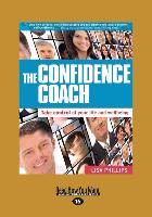 The Confidence Coach: Take Control of Your Life and Wellbeing (Large Print 16pt)
