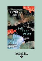 Talk Under Water (Large Print 16pt)