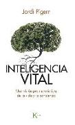 Inteligencia vital : una visión postmaterialista de la vida y la conciencia