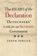 The Heart of the Declaration - The Founders&#8242, Case for an Activist Government