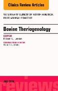 Bovine Theriogenology, an Issue of Veterinary Clinics of North America: Food Animal Practice: Volume 32-2