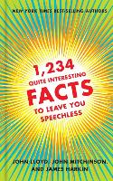 1,234 Quite Interesting Facts to Leave You Speechless