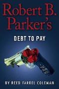 Robert B. Parker's Debt to Pay